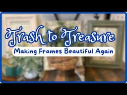 TRASH TO TREASURE: THRIFTED FRAME MAKEOVER ~ DIY HOME DECOR