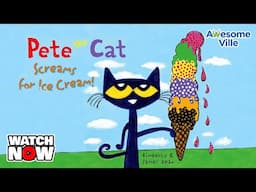 Pete the Cat screams for Ice Cream! Read aloud story