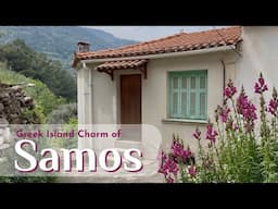 Samos Island, Greece | What to See in 2025 | Traditional Villages, Ancient Heraion & Natural Beauty