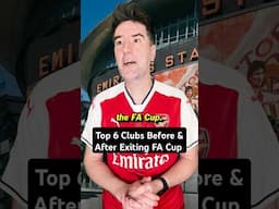 Top 6 Clubs Before and After Exiting The FA Cup #shorts