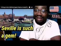 American Man Reacts to 12 things to do in SEVILLE, Spain