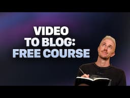 Video to Blog AI: How to Turn Videos into SEO Blog Posts (Free Class)