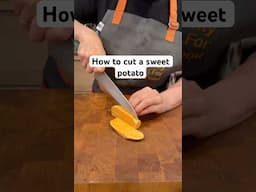 How to cut a #sweetpotato #knifeskills #sweetpotatorecipes