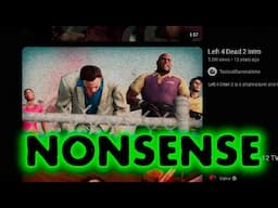 Left 4 Dead 2 Trailers are NONSENSE