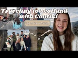 Traveling to Scotland with Contiki 🏴󠁧󠁢󠁳󠁣󠁴󠁿 | My Overall Trip Recap | Thoughts & Do I Recommend?