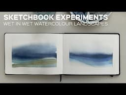 Experimental Wet in Wet Landscapes | Watercolour Sketchbook