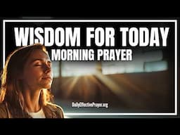 Let God SHOW YOU What to Do Today–DON'T GUESS | Blessed Morning Prayer To Start Your Day With God