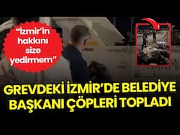 Çöpler Dağ Oldu, Cemil Tugay Çöp Topladı! Sendika Temsilcilerine Büyük Tepki