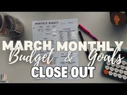 March 2025 Monthly Budget & Goals Closeout | HIS & HER | Zero Based Budget |Millennial