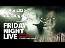 Still Lingers I [25 Apr 2025, FNL Ep. 9]