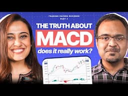 How to backtest MACD strategy the right way? Ft. Aseem Singhal