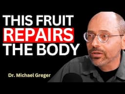 The 3 TOP FRUITS To Heal The Body & PREVENT DISEASE! | Dr. Michael Greger