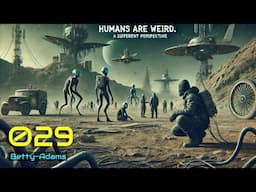HFY Stories: Humans Are Weird! [029]– Short, Absurd, Science Fiction, Stories