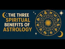 3 Spiritual Benefits of Vedic Astrology