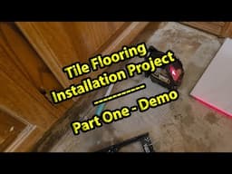 Tile Flooring Installation Project -  Part One