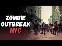 Zombie Outbreak: New York City | CREEPYPASTA