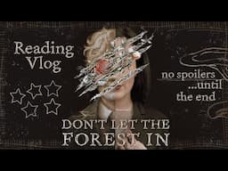 I Let the Forest In...😱 gay, gory, gothic ghosts??!! [ reading vlog ]