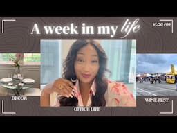 WEEKLY VLOG: Home Decor, Wine Fest and Office Life!