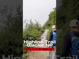 Why is the Highline Trail in Glacier National Park so Special?