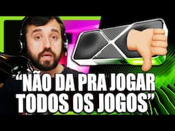 O PROBLEMA COM AS PLACAS DE VÍDEO!