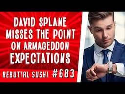 David Splane misses the point on Armageddon expectations