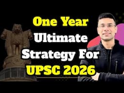 UPSC 2026: One Year Ultimate Strategy | Gaurav Kaushal