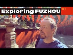 Exploring the WONDERFUL city FUZHOU!