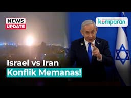 Konflik Memanas, Netanyahu Ancam Gempur Iran Lebih Dahsyat