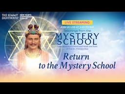 Live Event: Return to the Mystery School – Teachings from Lord Maitreya and the Ascended Masters