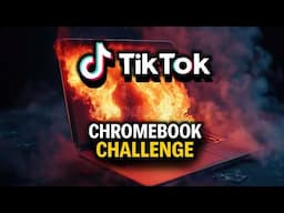 The challenge that no one ASKED for ! - TikTok's chromebook challenge