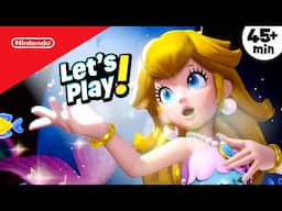 Let’s Play Princess Peach: Showtime! 🤩 45+ Minutes Of Gameplay For Kids | Play Nintendo