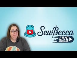 🧵🎥 Livestream Sewing!