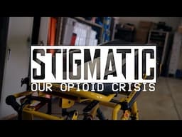 Stigmatic | Opioid Crisis Documentary (2017)