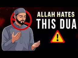2 DANGEROUS MISTAKE CAUSE ALLAH REJECT YOUR DUA
