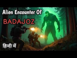 Alien Encounter Of Badajoz  /  दूसरी दुनिया के जीव  /  Real Mysterious Incidents
