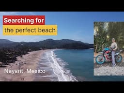 I went searching for the perfect beach along the  Riviera Nayarit, Mexico