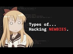Types of hacking newbies...