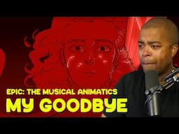 My Goodbye | EPIC: The Musical Animatics (JV REACTION)