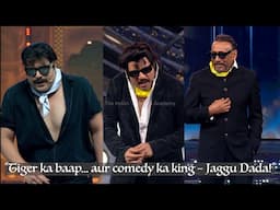 Tiger Ka Baap .. Comedy Ka King .. Jaggu Dada..!.