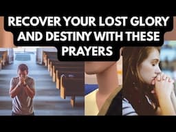 RECOVER YOUR LOST GLORY AND DESTINY WITH THESE MIDNIGHT PRAYERS