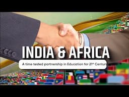 India & Africa:  A Time-tested Partnership in Education for 21st century