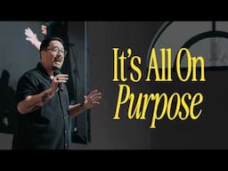 YOU ARE NOT AN ACCIDENT: It's All On Purpose | The Garden, The Flood & The Promise | Nate Dumlao