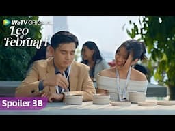 SPOILER EP3B | Leo di Februari | WeTV Original l Kirain Sugarbaby Ternyata Anak Pemilik Perusahaan