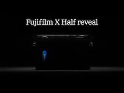 Fujifilm X-Half announcement- reaction/thoughts