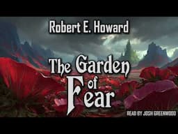The Garden of Fear by Robert E. Howard | James Allison | Audiobook 🎧📚