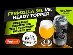 Fermzilla 55L vs. Heady Topper - Pressure FermentingTHE Legendary Double IPA