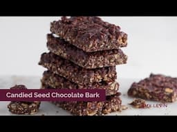 How to Make Irresistible Candied Seed & Nut Chocolate Bark
