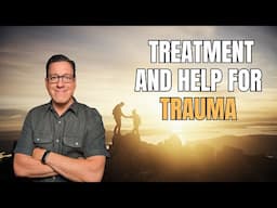 I Review Types of Treatment and Help for Trauma, PTSD and CPTSD