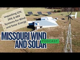 PODCAST - Unpacking 12V, 24V, & 48V Systems for Wind and Solar Energy (originally broadcast 2020)