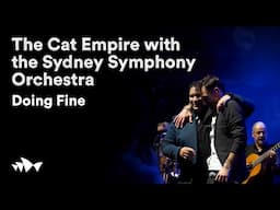 The Cat Empire with the Sydney Symphony Orchestra performs "Doing Fine" | Live at Sydney Opera House